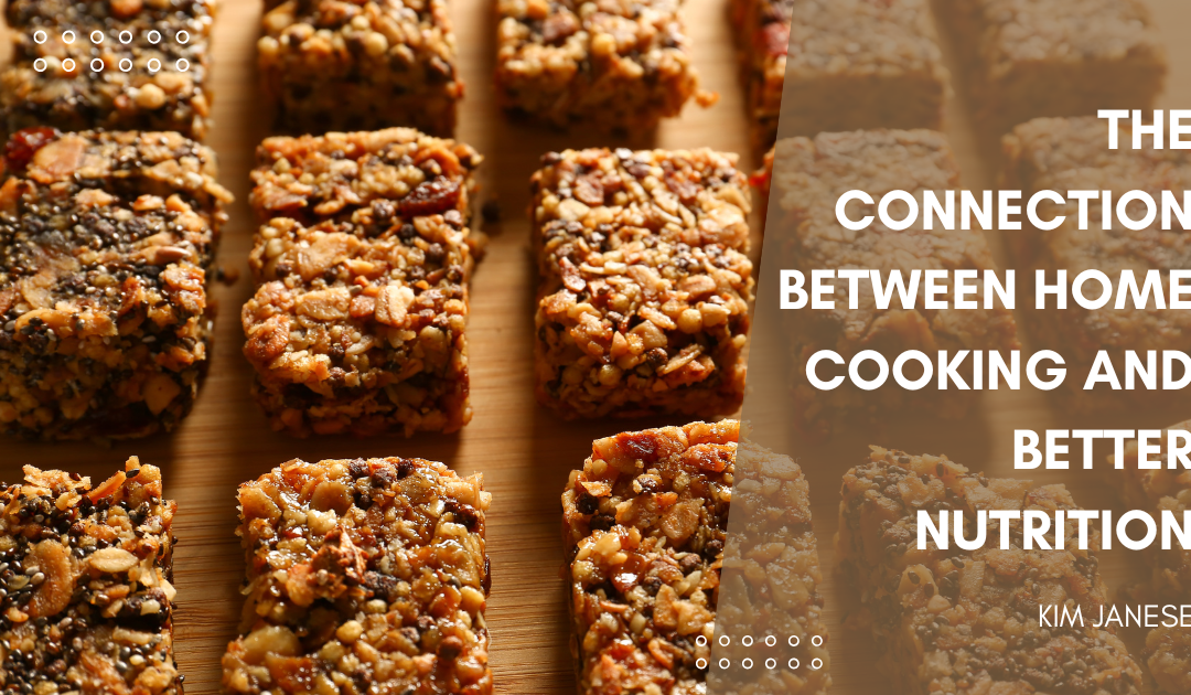 The Connection Between Home Cooking and Better Nutrition